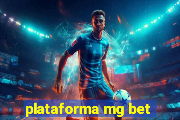 plataforma mg bet